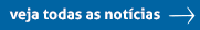 Veja todas as notícias